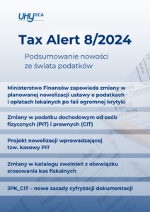 Tax Alert 8/2024 - Podsumowanie nowości ze świata podatków